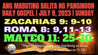 ANG MABUTING BALITA NG PANGINOON | JULY 9, 2023 | ANG SALITA NG DIYOS | DAILY GOSPEL READING | FSMJ