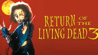 RETURN OF THE LIVING DEAD 3. (DOCUMENTARY).