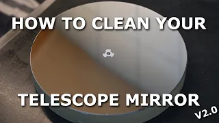 How to clean a telescope mirror - I am testing a new method!