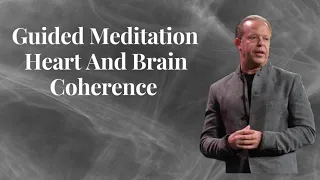 Guided Meditation | Heart and Brain Coherence | Dr Joe Dispenza