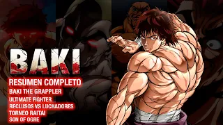 🟨 LA HISTORIA COMPLETA DE BAKI | Baki The Grappler - Ultimate Fighter - Baki - Son of Ogre | RESUMEN