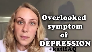 What symptom of depression is always overlooked? #KatiFAQ | Kati Morton