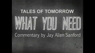 Tales Of Tomorrow 2-8-52 "What You Need" COMMENTARY by JAS