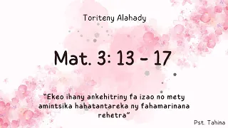 Marka 16: 15 - Toriteny Alahady (Mat. 3: 13 - 17)