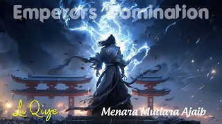 Emperors Domination " Li Qiye " /  Menara Mutiara Ajaib