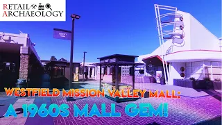 Westfield Mission Valley Mall: A 1960s Mall GEM! | Retail Archaeology