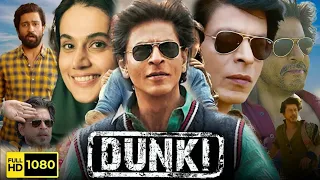 Dunki Full Movie Shah Rukh Khan | Taapsee Pannu, Vicky Kaushal, Boman Irani | Dunki Review & Facts