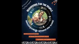 Mushrooms For the People: Ethnomycology Around the World