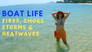 BOAT LIFE - FIRE, SMOKE, STORMS & HEATWAVES | Sailing with Lucy S3 E1