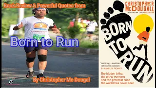Book Review & Powerful Quotes || Born to Run by Christopher McDougall #borntorun #Tarahumara #run