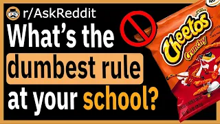 What is the dumbest rule at your school? - (r/AskReddit)