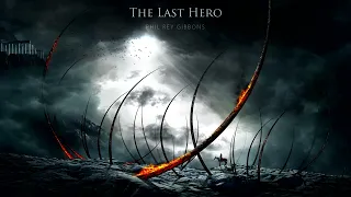 The Last Hero  | EPIC HEROIC FANTASY ORCHESTRAL CHOIRS MUSIC