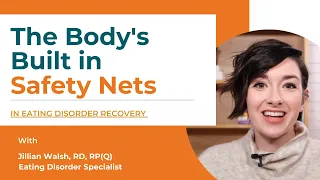 The Body's Built in Safety Nets | Eating Disorder Recovery in Children and Teens