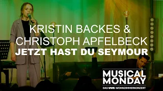 Jetzt hast du Seymour (From "Der kleine Horrorladen") - Kristin Backes & Christoph Apfelbeck