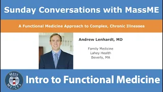 A Functional Medicine Approach to Complex Chronic Illnesses Part 1/3: Intro to Functional Medicine