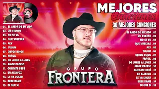 Grupo Frontera Mix 2024 - Mejor Canción Grupo Frontera 2024 - Mejor elección Álbum Grupo Frontera