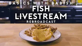 Fish | Basics with Babish Live