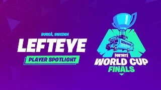 Fortnite World Cup Finals - Player Profile - Lefteye