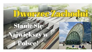 Przebudowa Dworca Zachodniego w Warszawie! Jak Będzie Wyglądać Nowa Stacja Zachodnia?