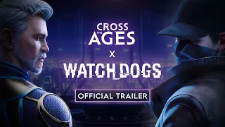 Cross The Ages X Watch Dogs - Official Trailer