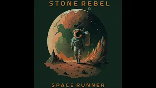 Stone Rebel - Space Runner (Full Album 2024)