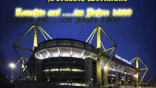 Leuchte auf ...im Jahre 1909  BVB Borussia Dortmund Lied Hymne