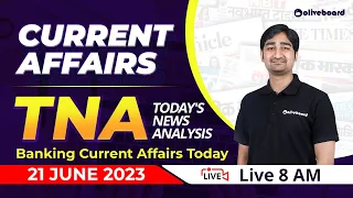 21 June 2023 | Banking Current Affairs | Current Affairs 2023 | Current Affairs For Bank Exams