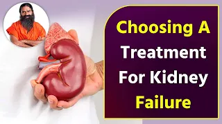 Choosing A Treatment For Kidney Failure || Swami Ramdev ||