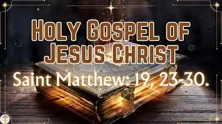 Holy Gospel of Jesus Christ according to Saint Matthew: 19, 23-30. #viral #god #video #gospel #daily