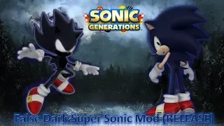 Sonic Generations Mod Part 186_ False Dark Super Sonic Mod (RELEASE) (1080p60fps)