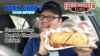 Firehouse Subs' Smokehouse Beef & Cheddar Brisket (Pork Chop's Food Review)