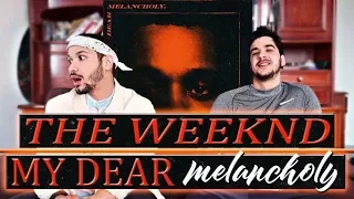 The Weeknd - MY DEAR MELANCHOLY,  (Première écoute)