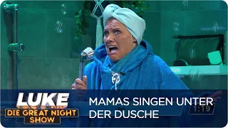 Wenn Mama unter der Dusche singt | LUKE! Die Greatnightshow