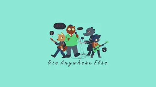 Die Anywhere Else - FritzyBeat & Toastwaffle