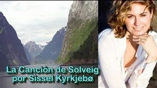 La Canción de Solveig - Sissel Kyrkjebø (Subtitulos en español)