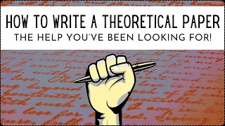 How To Write a Theoretical or Conceptual Paper (Advice for Doctoral Students)