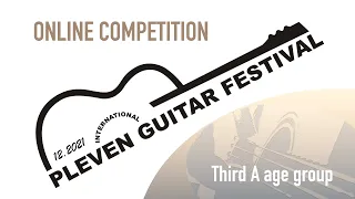 Third A age group (up to 17 years) Classical guitar - online competition 2021