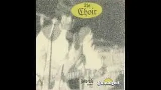 The Choir - When You Were With Me