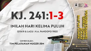 KJ 241 - Inilah Hari Kelima Puluh | Tim Pelayanan Muger JBM