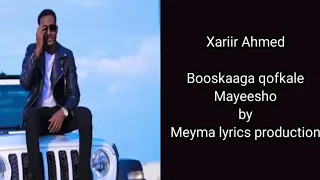 XARIIR AHMED | NEW SONG | BOOSKAAGA QOF KALE MA YEESHO | OFFICIAL MUSIC LYRICS VIDEO 2021