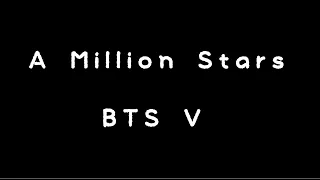 BTS V - A Million Stars (방탄소년단 V) Eng, Korean sub 영어자막, 한글번역