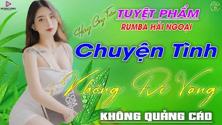 LK Rumba Hải Ngoại Xưa Vượt Thời Gian ➤ 23 - 04 Bolero Nhạc Vàng Ngọt Ngào Say Đắm Nhiều Thế Hệ