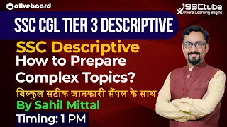 SSC CGL TIER 3 DESCRIPTIVE | SSC Descriptive : How to Prepare Complex Topics? | Sahil Mittal