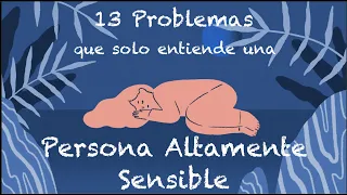 13 Problemas con los que solo una Persona Altamente Sensible se puede identificar | Psych2Go ESPAÑOL