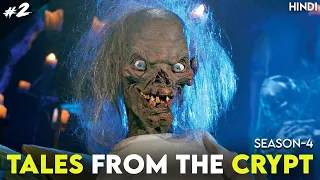 Tales From The Crypt (Season 4) Part -2 | Hindi | Episode 6,7,8,9,10 | Horror With Moral !!