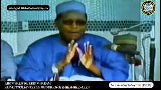 Aikin Hajji Da Kudin Haram: Ash-Sheikh Ja'afar Mahmoud Adam Rahimahul-laah