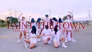 [KPOP IN PUBLIC] LOONA (이달의 소녀) - PTT (Paint The Town) | Dance Cover by COSMIC PH from PHILIPPINES
