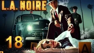 L.A. Noire прохождение. Часть 18