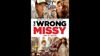 2 1/2 Stars - The Wrong Missy