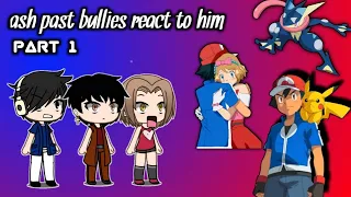 ash past bullies react to his future